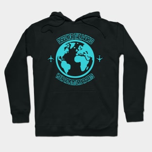 Discover The World Hoodie